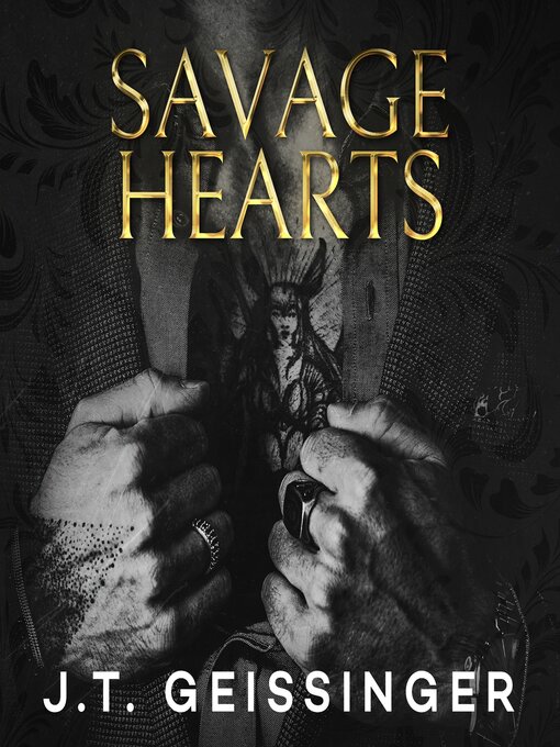 Title details for Savage Hearts by J.T. Geissinger - Wait list